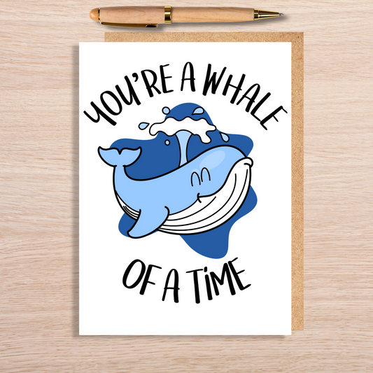 You're A Whale Of A Time Card